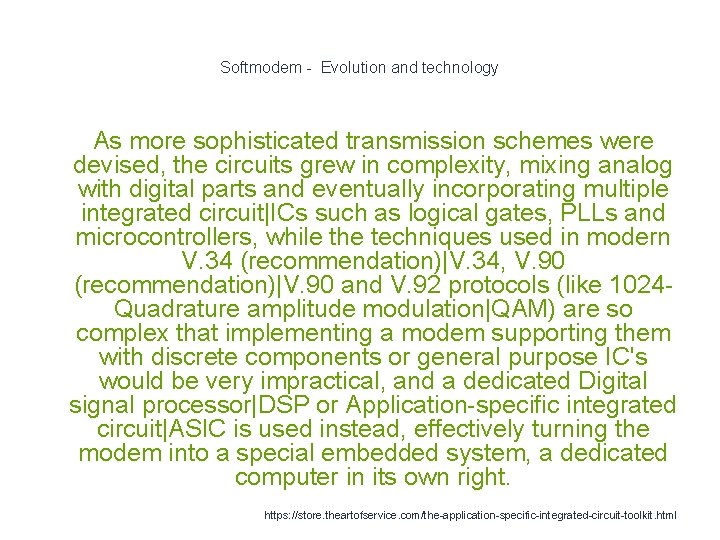Softmodem - Evolution and technology As more sophisticated transmission schemes were devised, the circuits