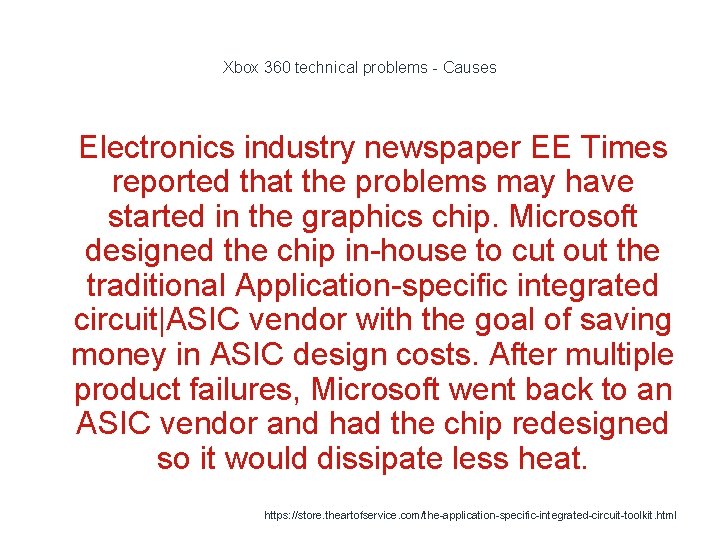 Xbox 360 technical problems - Causes 1 Electronics industry newspaper EE Times reported that