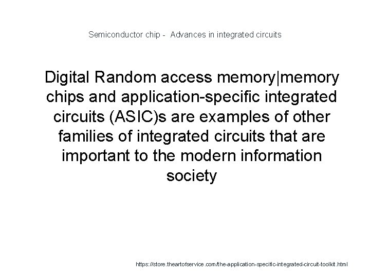 Semiconductor chip - Advances in integrated circuits 1 Digital Random access memory|memory chips and