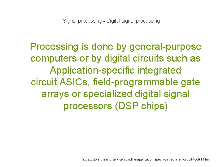 Signal processing - Digital signal processing 1 Processing is done by general-purpose computers or