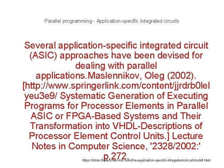 Parallel programming - Application-specific integrated circuits 1 Several application-specific integrated circuit (ASIC) approaches have