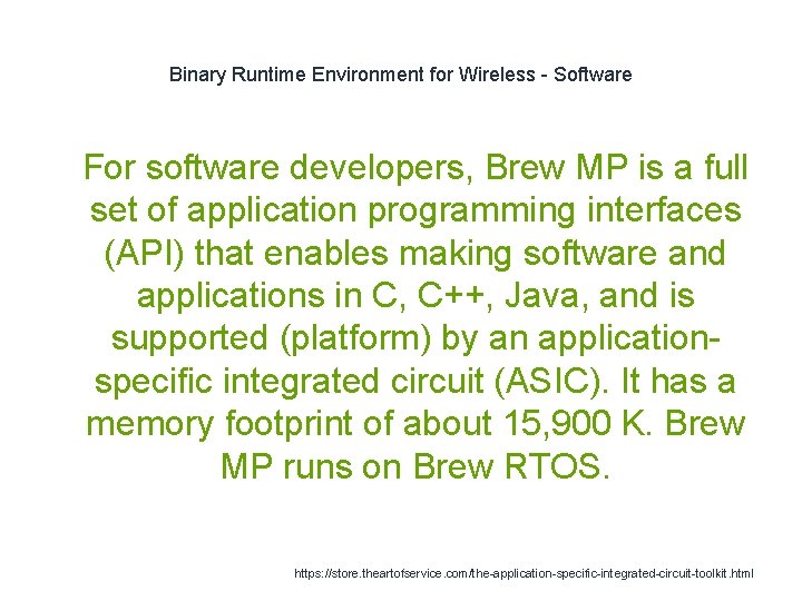 Binary Runtime Environment for Wireless - Software 1 For software developers, Brew MP is