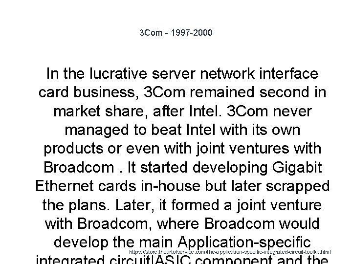 3 Com - 1997 -2000 In the lucrative server network interface card business, 3