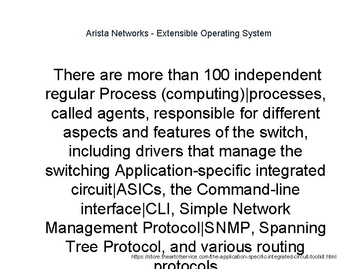 Arista Networks - Extensible Operating System 1 There are more than 100 independent regular