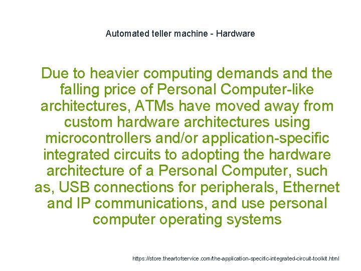 Automated teller machine - Hardware 1 Due to heavier computing demands and the falling