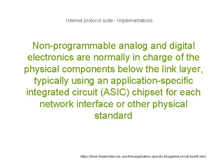 Internet protocol suite - Implementations Non-programmable analog and digital electronics are normally in charge