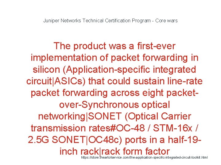 Juniper Networks Technical Certification Program - Core wars The product was a first-ever implementation