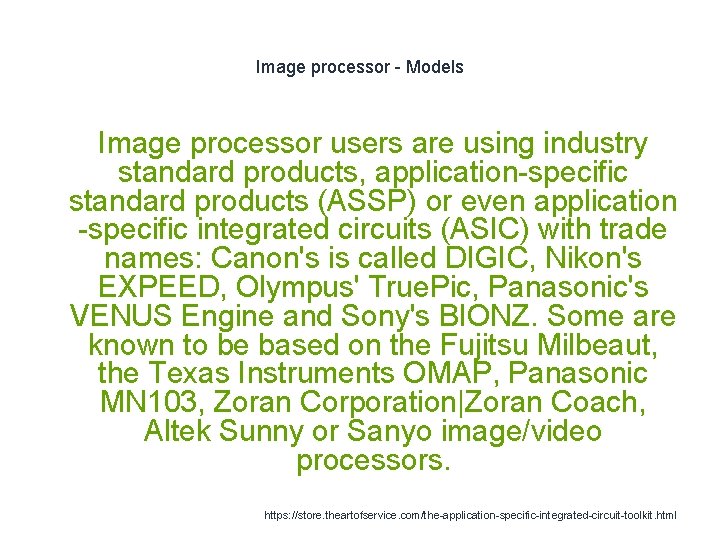 Image processor - Models Image processor users are using industry standard products, application-specific standard