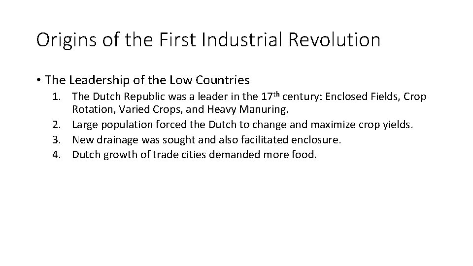 Origins of the First Industrial Revolution • The Leadership of the Low Countries 1. Origins of the First Industrial Revolution • The Leadership of the Low Countries 1.