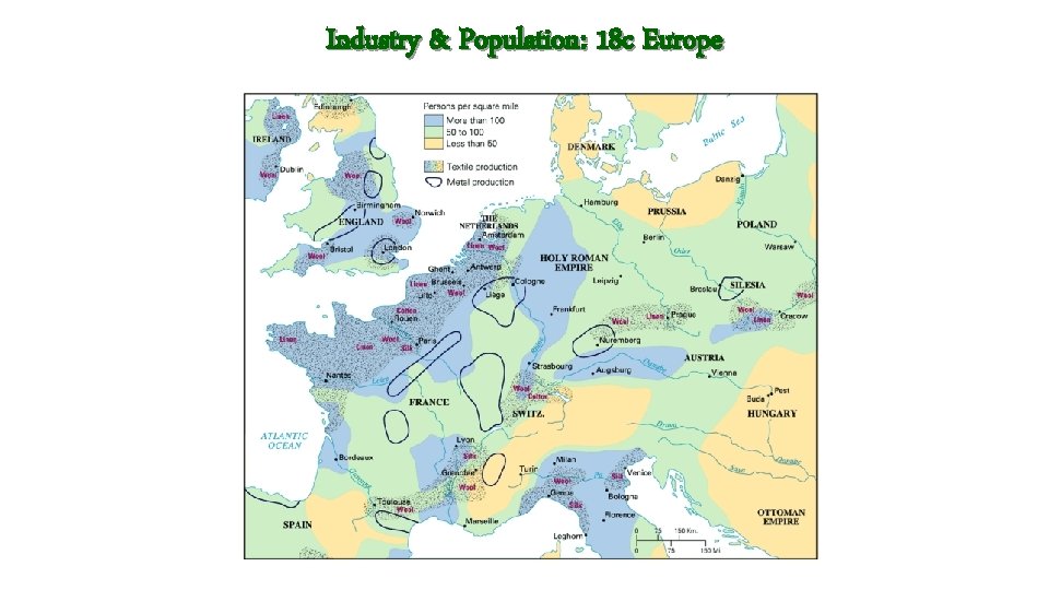 Industry & Population: 18 c Europe Industry & Population: 18 c Europe