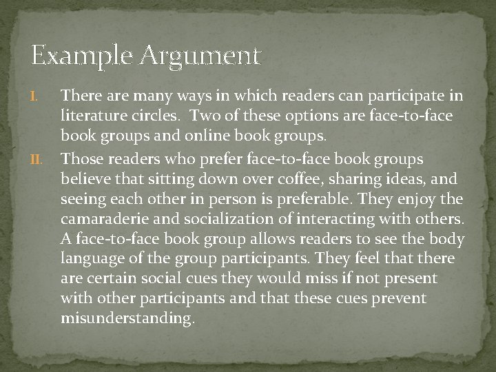 Example Argument I. II. There are many ways in which readers can participate in