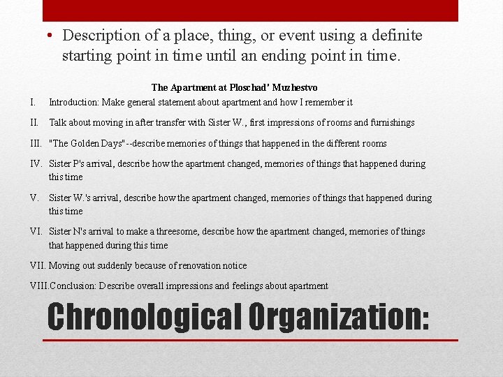  • Description of a place, thing, or event using a definite starting point