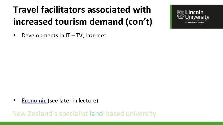 Travel facilitators associated with increased tourism demand (con’t) • Developments in IT – TV,