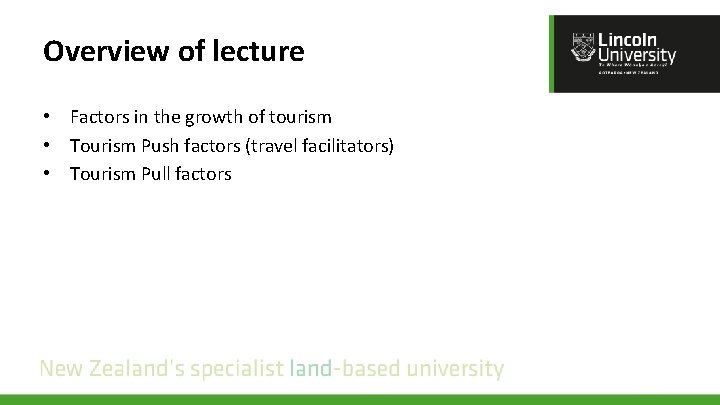 Overview of lecture • Factors in the growth of tourism • Tourism Push factors