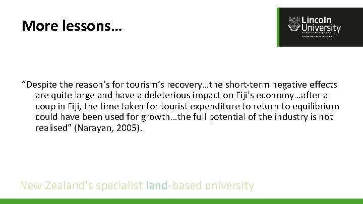 More lessons… “Despite the reason’s for tourism’s recovery…the short-term negative effects are quite large