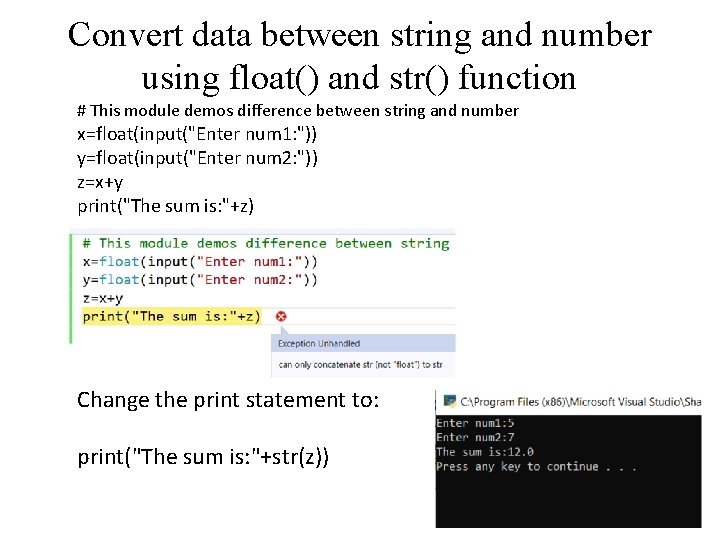 Convert data between string and number using float() and str() function # This module