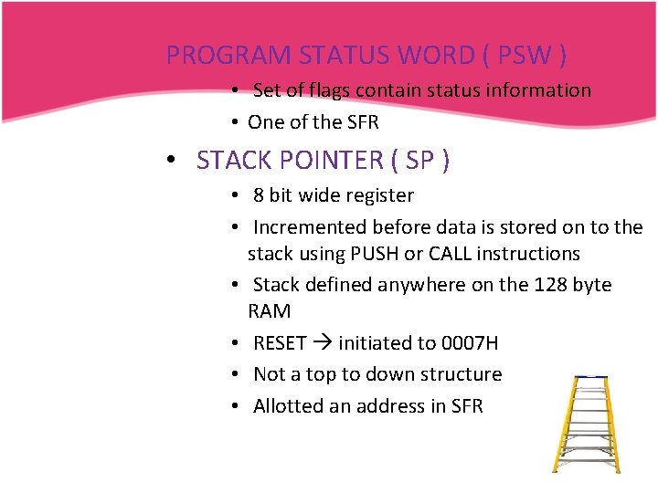 PROGRAM STATUS WORD ( PSW ) • Set of flags contain status information •