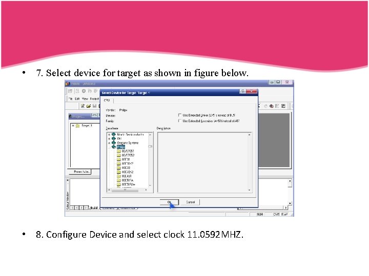  • 7. Select device for target as shown in figure below. • 8.