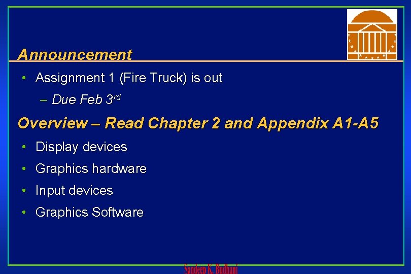 Announcement • Assignment 1 (Fire Truck) is out – Due Feb 3 rd Overview