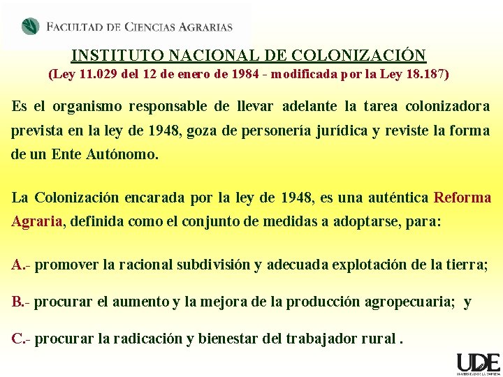 INSTITUTO NACIONAL DE COLONIZACIÓN (Ley 11. 029 del 12 de enero de 1984 - INSTITUTO NACIONAL DE COLONIZACIÓN (Ley 11. 029 del 12 de enero de 1984 -