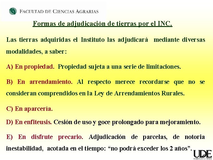 Formas de adjudicación de tierras por el INC. Las tierras adquiridas el Instituto las Formas de adjudicación de tierras por el INC. Las tierras adquiridas el Instituto las