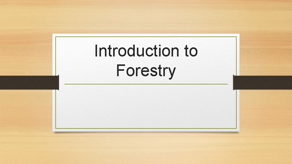 Introduction to Forestry 