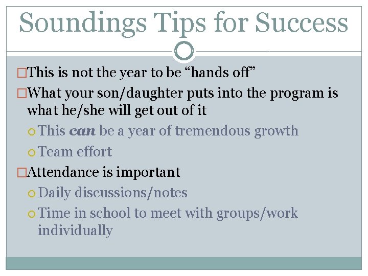 Soundings Tips for Success �This is not the year to be “hands off” �What