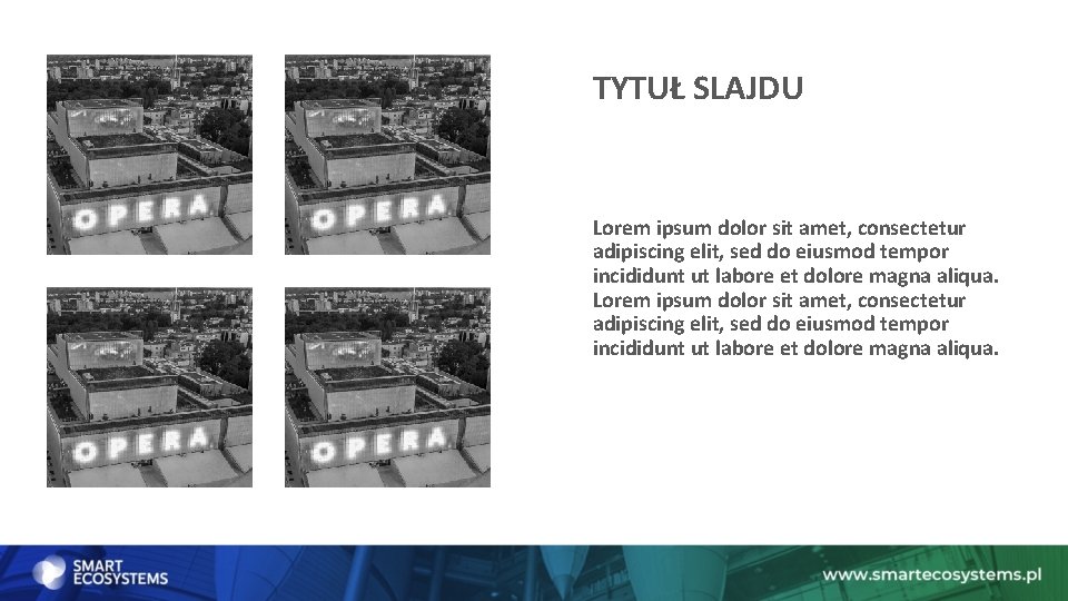 TYTUŁ SLAJDU Lorem ipsum dolor sit amet, consectetur adipiscing elit, sed do eiusmod tempor