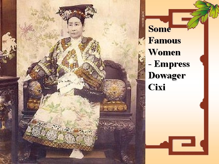 Some Famous Women - Empress Dowager Cixi 