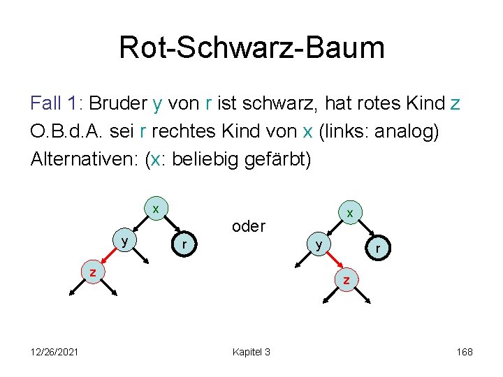 Rot-Schwarz-Baum Fall 1: Bruder y von r ist schwarz, hat rotes Kind z O.