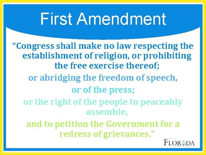 First Amendment “Congress shall make no law respecting the establishment of religion, or prohibiting
