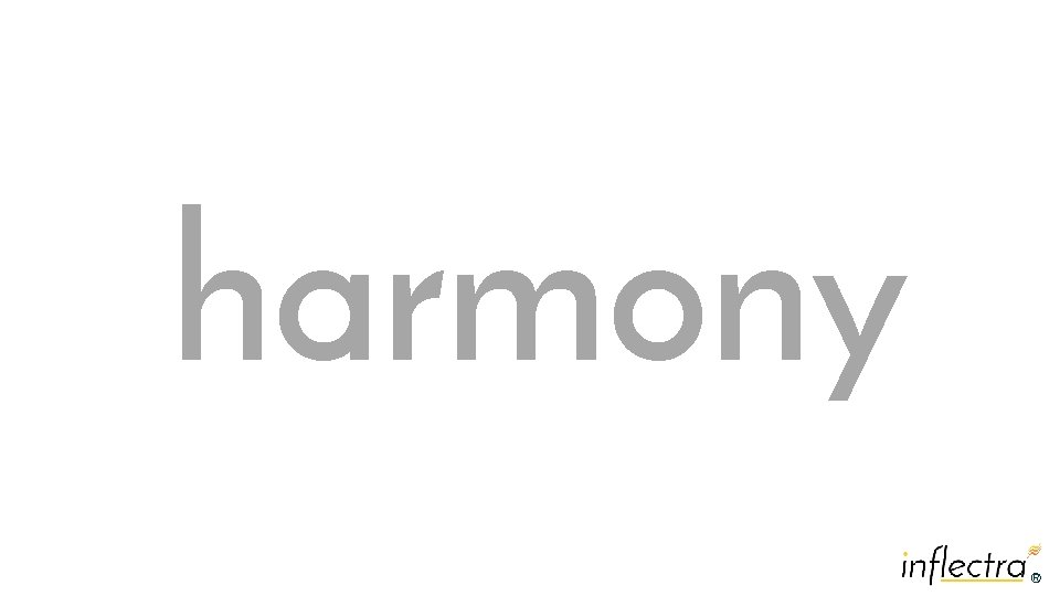 harmony ® 