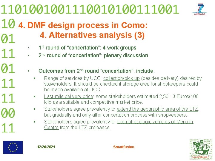 4. DMF design process in Como: 4. Alternatives analysis (3) • • 1 st