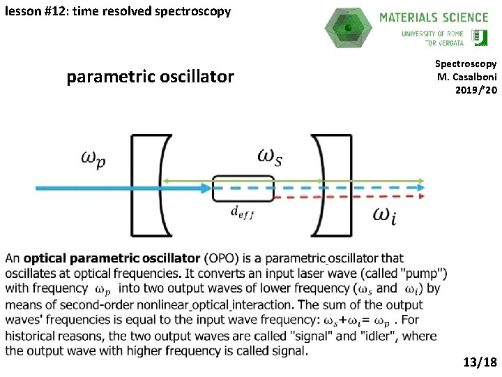 lesson #12: time resolved spectroscopy parametric oscillator Spectroscopy M. Casalboni 2019/’ 20 13/18 