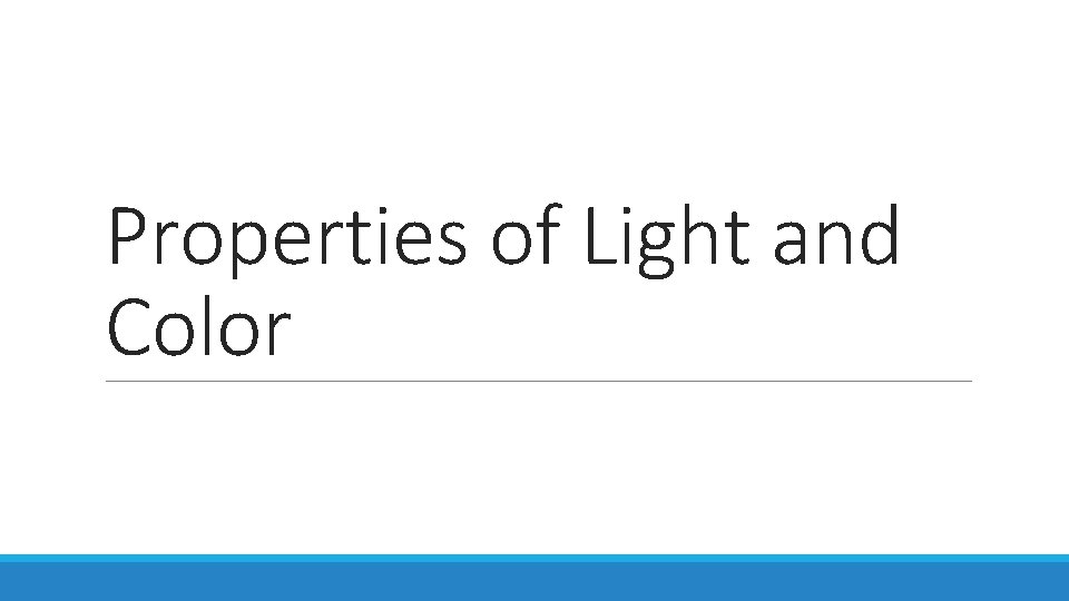 Properties of Light and Color 