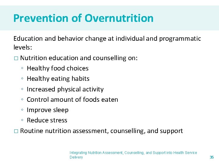 Prevention of Overnutrition Education and behavior change at individual and programmatic levels: � Nutrition