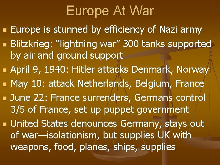 Europe At War n n n Europe is stunned by efficiency of Nazi army