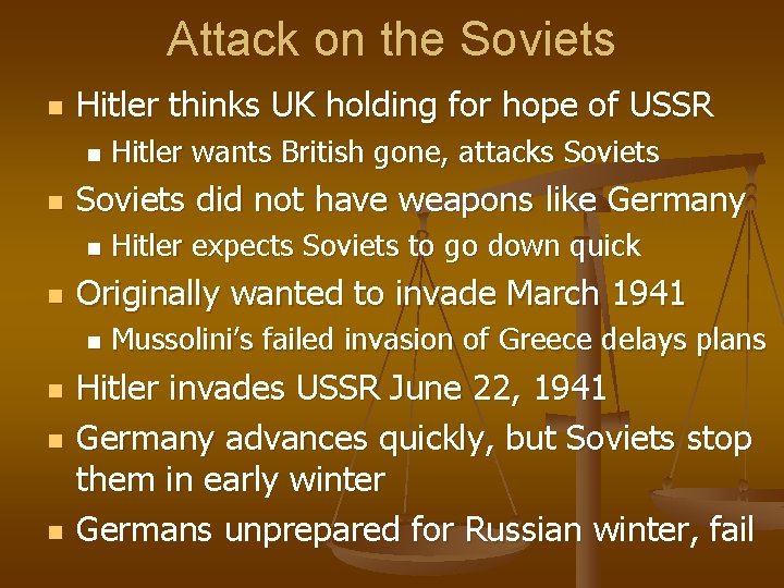 Attack on the Soviets n Hitler thinks UK holding for hope of USSR n