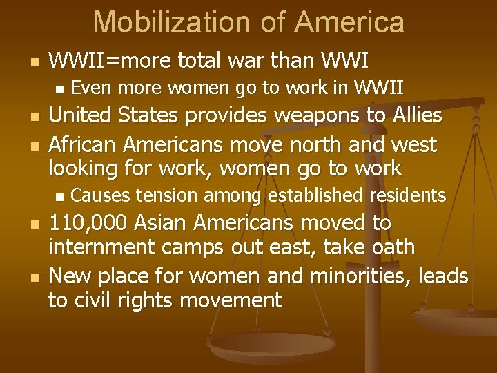 Mobilization of America n WWII=more total war than WWI n n n United States