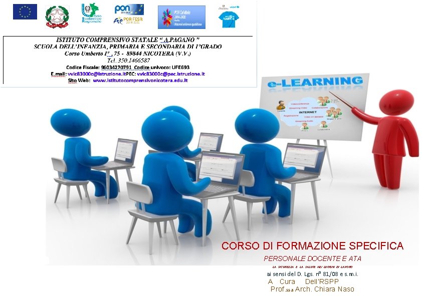 CORSO DI FORMAZIONE SPECIFICA PERSONALE DOCENTE E ATA LA SICUREZZA E LA SALUTE NEI