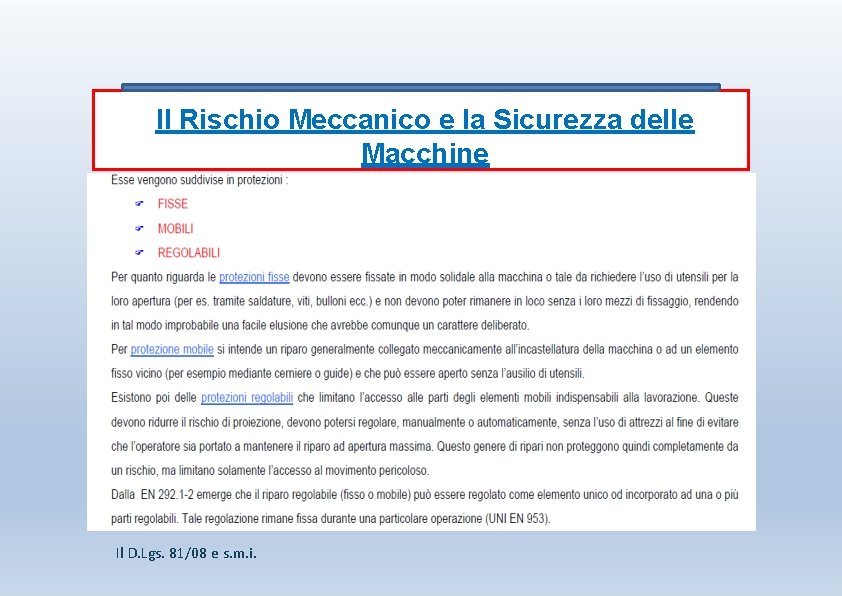 Il Rischio Meccanico e la Sicurezza delle Macchine Il D. Lgs. 81/08 e s.