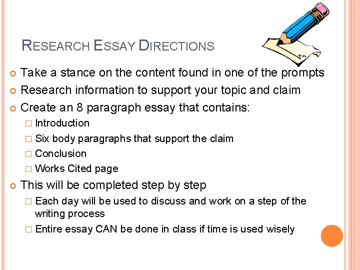 RESEARCH ESSAY DIRECTIONS Take a stance on the content found in one of the