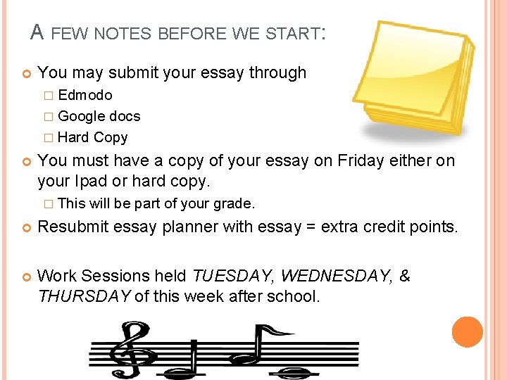 A FEW NOTES BEFORE WE START: You may submit your essay through � Edmodo