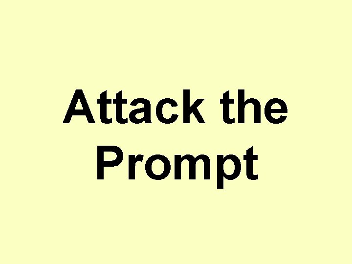 Attack the Prompt 
