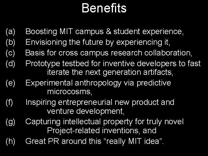 Benefits (a) (b) (c) (d) (e) (f) (g) (h) Boosting MIT campus & student