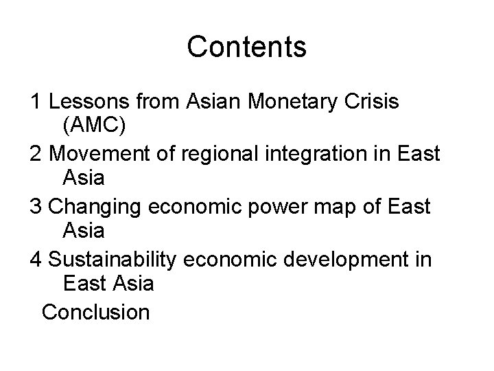 Contents 1 Lessons from Asian Monetary Crisis (AMC) 2 Movement of regional integration in