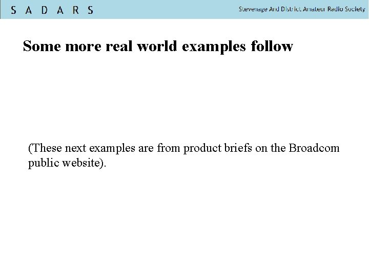 Some more real world examples follow (These next examples are from product briefs on