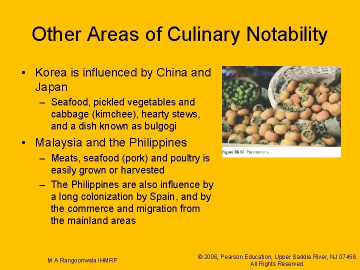 Other Areas of Culinary Notability • Korea is influenced by China and Japan –