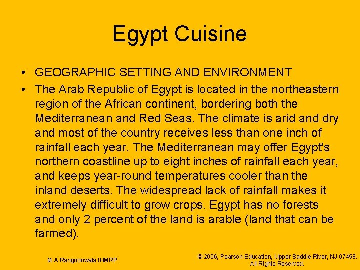 Egypt Cuisine • GEOGRAPHIC SETTING AND ENVIRONMENT • The Arab Republic of Egypt is