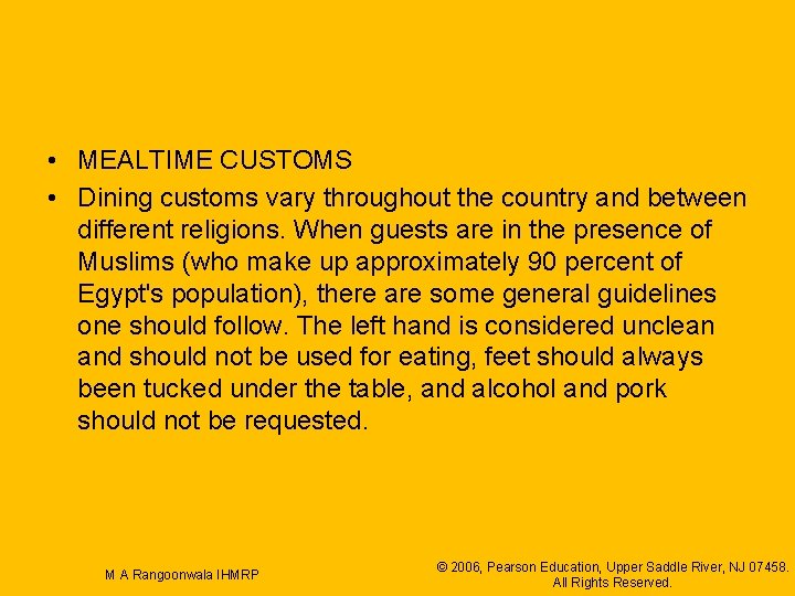  • MEALTIME CUSTOMS • Dining customs vary throughout the country and between different